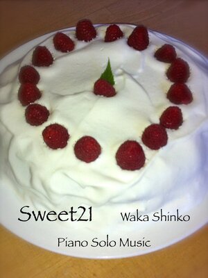 cover image of Sweet21: Piano Solo Music